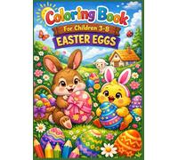 Coloring Book For Children 3-8: EASTER EGGS.: Cute and Easy Easter Coloring Pages with Eggs, Bunnies, Chicks, and Spring Fun