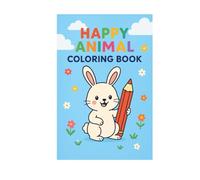 Coloring book for Children: 30 Happy Animals to Color- Fun Activity Book for Kids Ages 3-6