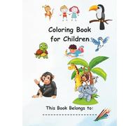 Coloring Book For Children: Colorful Adventures For Creative Hands And Minds