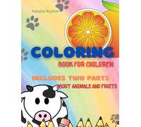 Coloring book for children: Includes two parts about animals and fruits
