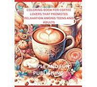 Coloring book for coffee lovers that promotes relaxation among teens and adults