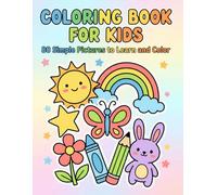 Coloring Book For Kids: 80 Simple Pictures to Learn and Color