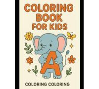 Coloring Book for Kids: ABC Learn and Color: Fun educational coloring book for preschoolers and toddlers