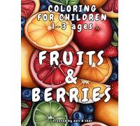 Coloring Book for Kids (Ages 1-3) - Fruits and Berries with Names on Each Page