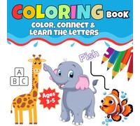Coloring Book for Kids Ages 3-5 : Fun Alphabet Learning, Letter Tracing, and Easy Word Recognition: An Educational Activity Book with Cute ... - Perfect for Preschool and Kindergarten