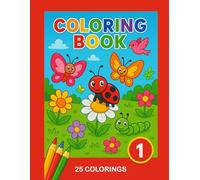 Coloring Book for Kids Ages 3-5: Red Series Book 1: 25 Easy and Fun Colorings of Insects, Birds, Frogs, and Snails for Preschoolers