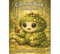 Coloring Book for Kids Ages 3 - 6: Magical Forest Creatures to Color
