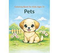 Coloring Book for Kids Ages 3+: Pets