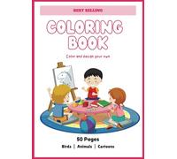 Coloring Book for Kids Ages 4-8: Fun and Creative Coloring Book with Animals, Birds, and Cartoon Characters - Perfect Activity Book for Children to ... and Relaxation: Color and design your own