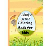 Coloring Book for kids ( Alphabat A to Z ) :: Little kids ( 3-9) age coloring book with fun activity writing : just like A for Apple drawing coloring and written