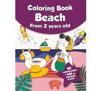 Coloring book for kids - Beach (from 2 years old): 50 coloring pages + 500 to download & print!