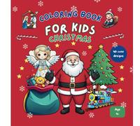 Coloring Book for Kids - Christmas: Discover Christmas trees, reindeer, Santa Claus, and more - Creative coloring fun with 40 cute and simple designs for children ages 4 and up!