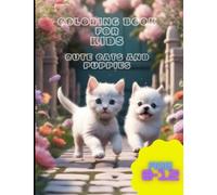 Coloring Book for kids: cute kittens and puppies: "Happy Paws: Coloring Book with Kittens, Puppies and Fun"