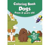 Coloring book for kids - Dogs (from 2 years old): 50 coloring pages + 500 to download & print!