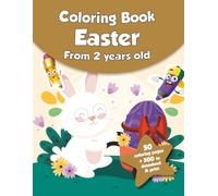 Coloring book for kids - Easter (from 2 years old): 50 coloring pages + 500 to download & print!