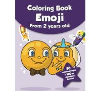 Coloring book for kids - Emoji (from 2 years old): 50 coloring pages + 500 to download & print!