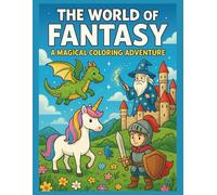 Coloring book for kids over 4: The World of Fantasy - Challenging level