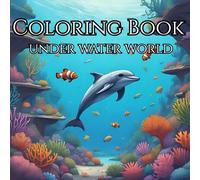 Coloring Book for Kids - Under Water World & Sea Life: Explore the Sea Life and Under Water World with 50 beautiful Designs | for Kids | relax and have fun | Best Quality Paper |
