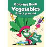 Coloring book for kids - Vegetables (from 2 years old): 50 coloring pages + 500 to download & print!