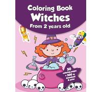 Coloring book for kids - Witches (from 2 years old): 50 coloring pages + 500 to download & print!