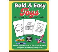 Coloring Book for Left-Handed Toddlers Bold & Easy Toys: Big Simple Toy Pictures to Color for Ages 2-4 | Left-Handed Coloring Fun for Boys and Girls Learning to Color