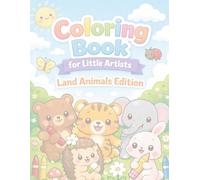 Coloring Book for Little Artists: Fun and cute land animals to color