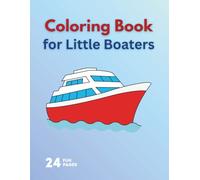 Coloring Book for Little Boaters: 24 Pages of Coloring and Activities for Children