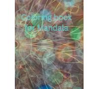 Coloring book for Mandala: Stress-Relieving designs and Meditation