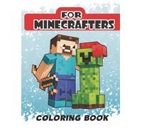Coloring book for Minecrafters: A Collection Of Character Illustrations Designed Impressively For You To Create Amazing
