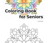 Coloring Book for Seniors: Bold & Simple Japanese Flower Designs for Relaxation - 12 Floral Motifs