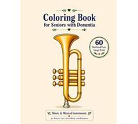 Coloring Book for Seniors with Dementia: 60 Bold & Easy Large Print Music & Musical Instruments for Memory Care, Stress Relief, and Relaxation