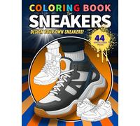 COLORING BOOK for SNEAKERS: Relax, Create, Design Your Own Sneakers.