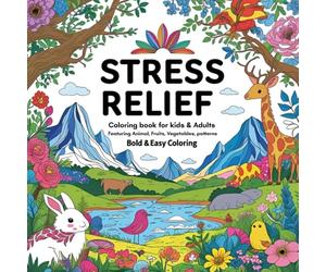 Coloring book for Stress Relief: Featuring cute Animal, Fruits, Vegetables, patterns