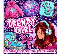 Coloring Book for Teen and Tween Girls: Trendy Fashion, Clothing, Accessories and More for Kids Ages 8-12 and 12-16