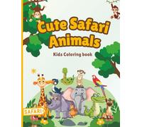 Coloring Book for Toddlers: Cute Safari Animals: Big, Simple Coloring Pages for Ages 3-5 | Learn and Have Fun with Lions, Elephants, Giraffes, and ... Great for birthdays, gifts, and everyday fun.