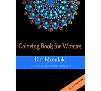 Coloring Book for Women Dot Mandala: 50 Pieces to color yourself | Point Painting | Coloring book for adults with dots | Black Edition