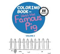 Coloring Book for World's Most Famous Pig: Volume 2