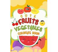 coloring book: fruits and vegetables coloring book
