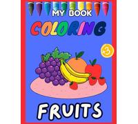 Coloring book fruits: Bring fruits to life through colors