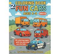 Coloring Book - FUN CARS 2: 50 coloring pages with fun and cute cars for kids ages 4-8