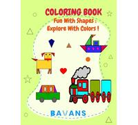 Coloring Book: Fun With Shapes: Explore With Colors!