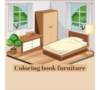 Coloring Book Furniture: A Fun Coloring Book Featuring Household Furniture - Great for Kids to Learn and Get Creative