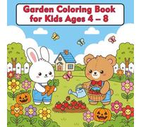 Coloring Book: Garden Coloring Book for Kids Ages 4-8: 41 Cute Garden Coloring Pages + 41 Blank Drawing Pages for Fun, Creativity, and Relaxation