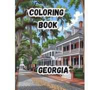 Coloring Book- Georgia: Explore the Beauty and History of Georgia| 20 awesome scenes 8.5 x 11 inch in size
