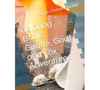 Coloring Book: Giraffe, Goat, and Fox .: Unleash Your Creativity with Charming Animal Designs for Relaxation and Fun"