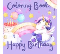 Coloring Book Happy Birthday!: Celebrations