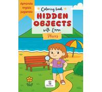 Coloring Book Hidden Objects with Emma (Places): - Discover, Color & Learn English (Ages 4-9)