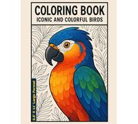 Coloring Book - Iconic and Colorful Birds: 8.5' X 11' Large Format