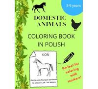 Coloring book in Polish Domestic animals: Discover Fun Animal Facts While Coloring I Activity Book in Polish I Coloring Book for Boys&Girls I