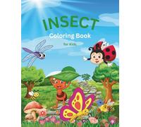 Coloring Book Insects for Kids: Learn About Bugs and Colors with Fun Illustrations